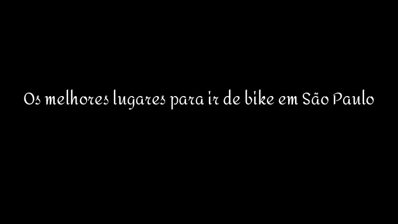 Os melhores lugares para ir de bike em São Paulo